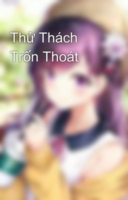 Thử Thách Trốn Thoát