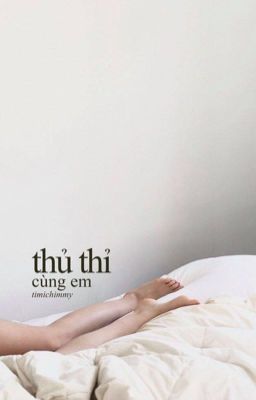 thủ thỉ cùng em