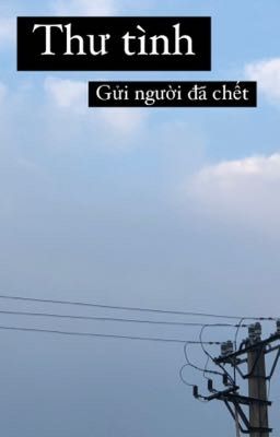 Thư tình gửi người đã chết