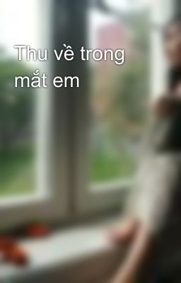 Thu về trong mắt em