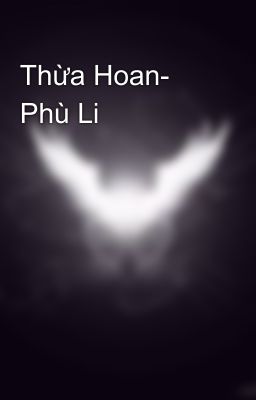 Thừa Hoan- Phù Li