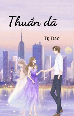 Thuần Dã - Tụ Đao(Reup)