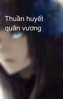 Thuần huyết quân vương