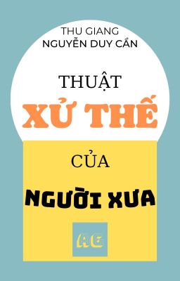 Thuật xử thế của người xưa