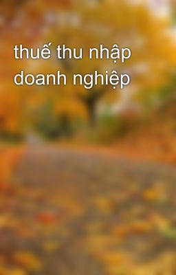 thuế thu nhập doanh nghiệp