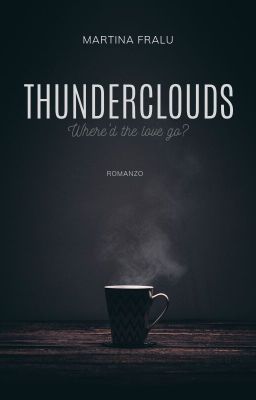 Thunderclouds-Where'd the love go?