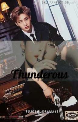 Thunderous - Lee Know fanfiction