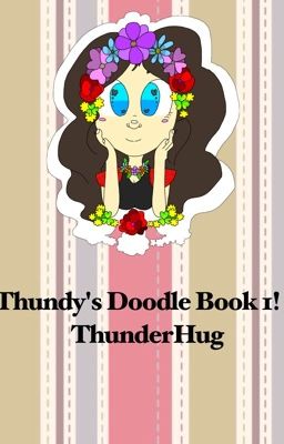 Thundy's Doodles #1