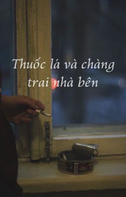 Thuốc lá và chàng trai nhà bên