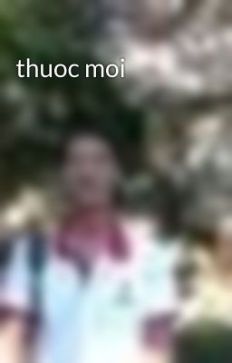 thuoc moi