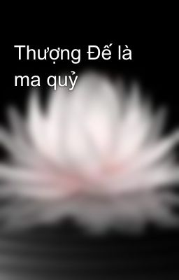 Thượng Đế là ma quỷ