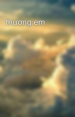 thương em