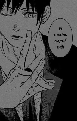 Thương Em Đến Già [Hayakawa Aki x Reader]