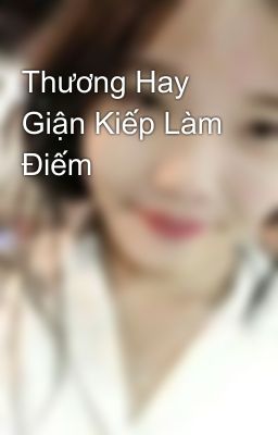 Thương Hay Giận Kiếp Làm Điếm