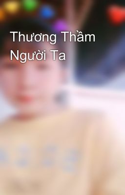 Thương Thầm Người Ta