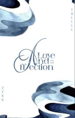 [Thụy Vũ | 02:00 PM] Love and Affection 