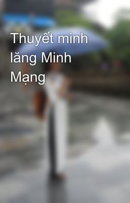 Thuyết minh lăng Minh Mạng