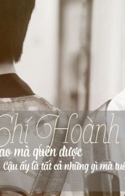 [ Tỉ Hoành ] [ Fanfic ] Cậu Ấy Là Thanh Xuân Của Tôi