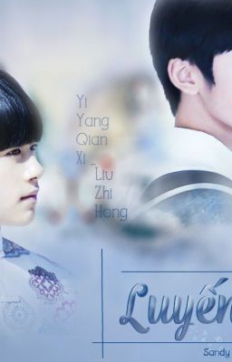 [Tỉ Hoành] [Longfic] Luyến 