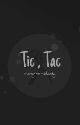 Tic , Tac  [ abandonné ]