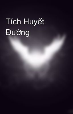 Tích Huyết Đường