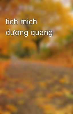 tich mich dương quang