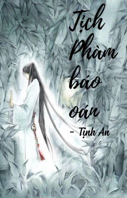 Tịch Phàm báo oán - Tịnh An