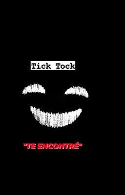 Tick Tock -TE ENCONTRÉ- (One Shot de Terror)