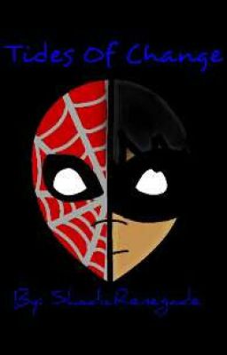 Tides Of Change (Spiderman, Batman Crossover) 