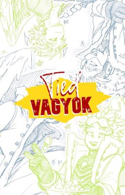 Tiéd vagyok! [Anime Oneshots]