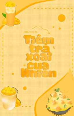 ✦ Tiệm trà xoài của Nhiên ✦