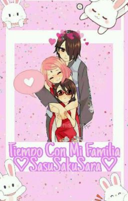 Tiempo Con Mi Familia -♡SasuSakuSara♡-