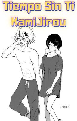 Tiempo Sin Ti KamiJirou