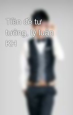 Tiền đề tư tưởng, lý luận KH