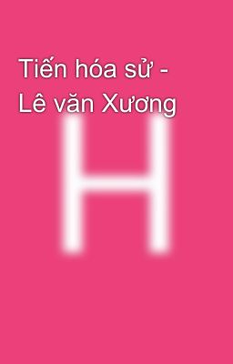 Tiến hóa sử - Lê văn Xương