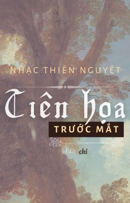 Tiên họa trước mắt - Nhạc Thiên Nguyệt (C.001 - C.155)