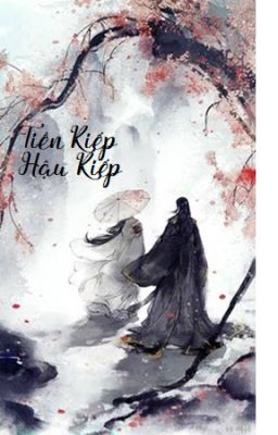 Tiền kiếp Hậu kiếp