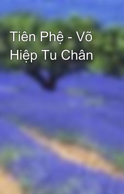 Tiên Phệ - Võ Hiệp Tu Chân