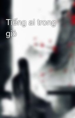 Tiếng ai trong gió