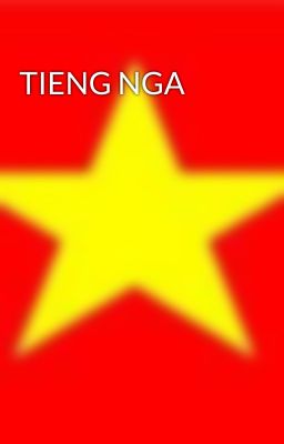 TIENG NGA