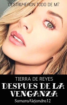 Tierra De Reyes: Después De La Venganza ✓