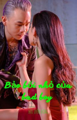 Tiểu bảo bối của bad boy (Binz x Châu Bùi)