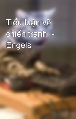 Tiểu luận về chiến tranh  - Engels