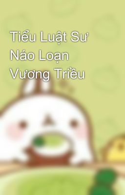 Tiểu Luật Sư Náo Loạn Vương Triều