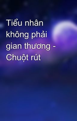 Tiểu nhân không phải gian thương - Chuột rút