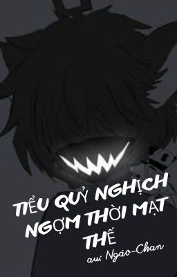 TIỂU QUỶ NGHỊCH NGỢM TRỜI MẠT THẾ