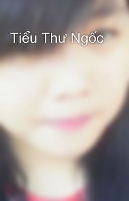 Tiểu Thư Ngốc