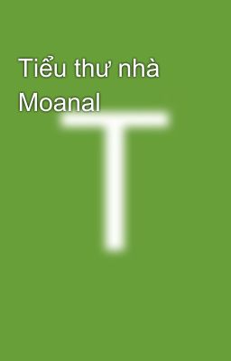 Tiểu thư nhà Moanal