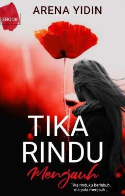 TIKA RINDU MENJAUH ( TERBIT - EBOOK )