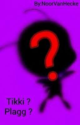 Tikki ? Plagg ?